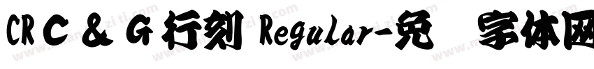 CRＣ＆Ｇ行刻 Regular字体转换